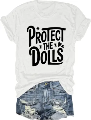 Protect The Dolls T-Shirt, Protect The Dolls Shirt, Funny Adult Unisex Short Crew Neck Sleeve Tee Top